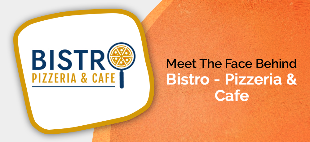 Bistro - Pizzeria & Cafe - Month 1 - Blog Banner.png